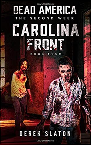 Carolina Front: Part 4 (Dead America: The Second Week #7)
